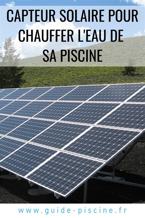 Le capteur solaire pour la piscine : chauffer l'eau.